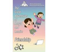 The Great Adventures of Aanya and Lennie: Friendship