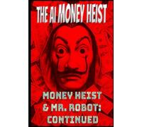 THE GREAT AI HEIST: (The House of Dreamers, cryptopaper) (REBEL BOOKS Bebo Best (Bebo Baldan))