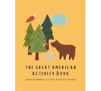 The Great American Coloring & Activity Book for Kids: ABCs, Numbers, Mazes, Dot-to-Dots, Letter Tracing and more!: 80 Pages of Coloring, Puzzles, ... Fun! (The Explore from A to Z Series)