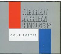 The Great American Composers: Cole Porter