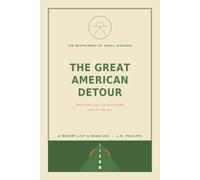 The Great American Detour: A Road-Trip Bucket List and Keepsake Log for the Long Way Home