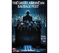 The Great American Sausage Fest (Satire by Cade Bellow)