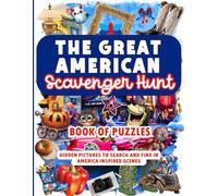 The Great American Scavenger Hunt Book of Puzzles: Hidden picures to search and find in American patriotic scenes (Scavenger Hunt Puzzle Books)
