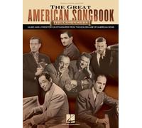 The Great American Songbook: The Composers, Music and Lyrics for 100 Standards from the Golden Age of American Song : Piano, Vocal, Guitar