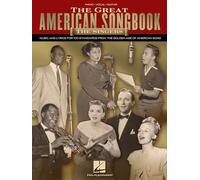 The Great American Songbook: The Singers: Music and Lyrics for 100 Standards from the Golden Age of American Song