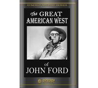 The Great American West of John Ford