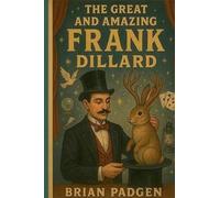 The Great and Amazing Frank Dillard