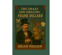 The Great and Amazing Frank Dillard