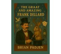 The Great and Amazing Frank Dillard