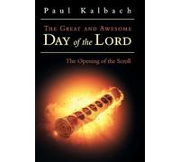 The Great and Awesome Day of the Lord: The Opening of the Scroll