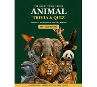 The Great Animal Trivia & Quiz Book: 500+ Fun Questions, Fascinating Facts & Quizzes for Adults & Seniors - Large Print, with Answer Key (The Great Trivia Series)