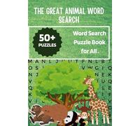 The Great Animal Word Search Puzzle Book: Word Searches with Easy to Read Print about, Animals and More | 6x9 inches, 110 pages | 50+ Puzzles | For Adults, Seniors & Teens