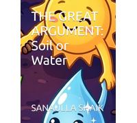 THE GREAT ARGUMENT: Soil or Water
