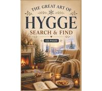 The Great Art of Hygge Search & Find: 60 Peaceful Puzzles for Mindfulness, Cozy Relaxation, and Stress Relief | 6x9 Travel Size Activity Book for ... Stress Relief & Zen Word Search Collection)