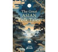 The Great Asian Folk Tales