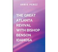 The Great Atlanta Revival with Bishop Benson Idahosa: A testimony of faith, perseverance, and the unstoppable power of the gospel. It is a call to ... cities and nations, proving that when God m