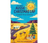 The Great Aussie Christmas Lap: A Sunburnt Holiday Adventure: 1 (Christmas Tradition Around the World)