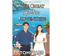 The Great Austen Adventure: A Sweet Royal Romance (The Royals of Isola Nostrum)