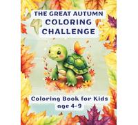 The Great Autumn Coloring Challenge: Coloring Book for Kids age 4-9 (Coloring Books for Everyone)