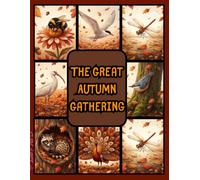 The Great Autumn Gathering: A Colorful Celebration of 50 Woodland, Sky, and Ocean Creatures (The Cozy Autumn Kingdom)