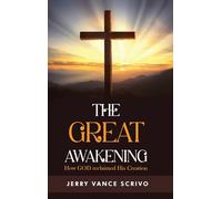 The Great Awakening: How GOD reclaimed His Creation