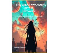The Great Awakening of the Network: A Symphony of Static and Revelation