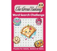 The Great Baking Word Search Challenge Puzzle Book: Word Searches with Easy-to-Read Print about Baking, Baking Lovers, Baking Fun | 6x9 inches, 110 ... Gifts for Vacations, Holidays and Free Times