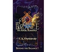 The Great Balance: An Angel & Savior Paranormal Romance: 1 (Beyond the Balance)