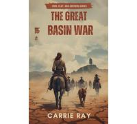 The Great Basin War: 6 (Iron, Clay, and Canyons)