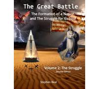 The Great Battle: The Formation of a Nation and the Struggle for its Soul, Volume 2: The Struggle- Second Edition (The Great Battle Second Edition)