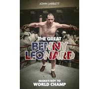 The Great Benny Leonard: Mama'S Boy to World Champ