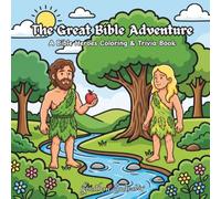 The Great Bible Adventure: A Bible Heroes Coloring & Trivia Book with Easy Bold Line Art for Kids