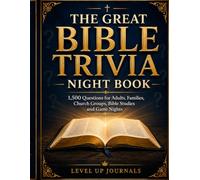 The Great Bible Trivia Night Book: 1,500 Questions for Adults, Families, Church Groups, Bible Studies and Game Nights