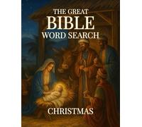 The Great Bible Word Search: Christmas Gift Edition, 100 Large-Print Puzzles with Educational Notes, Fun Facts & Full Solutions: Large-print word ... notes and answers (The Great Word Search)