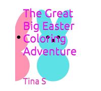 The Great Big Easter Coloring Adventure (Vibes Coloring Books)