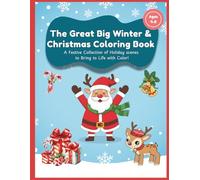 The Great Big Winter & Christmas Coloring Book: A Festive Collection of Holiday Scenes to Bring to Life with Color!