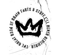 The Great Book of Brain Farts and Stuff I'll Never Remember: Journal (General)