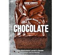 The Great Book of Chocolate, Revised /anglais: The Chocolate Lover's Guide with More Than 50 Recipes [A Baking Cookbook]