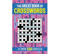 The Great Book of Crosswords: Over 500 Puzzles