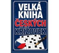 The Great Book of Czech Crosswords: Over 300 Original Czech Crossword Puzzles for Adults and Seniors | Improve Vocabulary, Memory, Logic, and Concentration While Having Fun