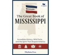 THE GREAT BOOK OF MISSOURI: Incredible History, Wild Facts, and the Spirit That Shaped America