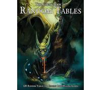 The Great Book of Random Tables: 120 D100 Random Tables for Fantasy Tabletop Role-Playing Games (The Books of Random Tables)