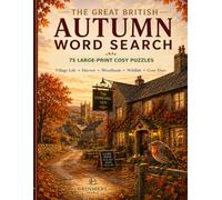 The Great British Autumn Word Search: 75 Large-Print Cosy Puzzles (The Great British Word Search Collection)