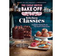 The Great British Bake Off: Kitchen Classics: The official 2023 Great British Bake Off book