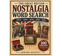 The Great British Nostalgia Word Search: 100 Large Print Puzzles for Adults | Music, TV, Films & Culture from Britain’s Best-Loved Decades