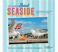 The Great British Seaside: Photography from the 1960s to the Present