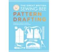 The Great British Sewing Bee: Pattern Drafting