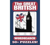 The Great BRITISH Wordsearch Puzzle Book: Word searches with easy to read print about Britain and Britishness! | 6x9 in | 100 pages | 50+ puzzles…Gifts for vacations, holidays and free time.