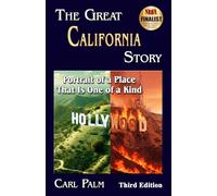 The Great California Story: Portrait of a Place That Is One of A Kind
