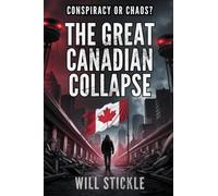 The Great Canadian Collapse: Conspiracy or Chaos?